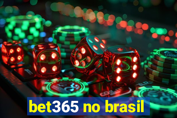 bet365 no brasil